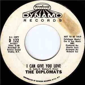 The Diplomats  - I Can Give You Love / I'm So Glad I Found You