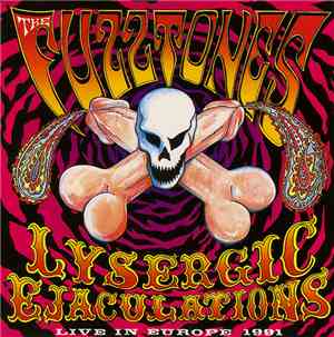 The Fuzztones - Lysergic Ejaculations - Live In Europe 1991