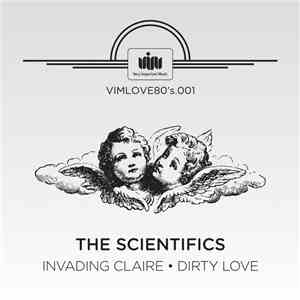 The Scientifics - Invanding Claire/Dirty Love