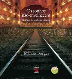 Various - Os Sonhos Não Envelhecem - Histórias Do Clube Da Esquina