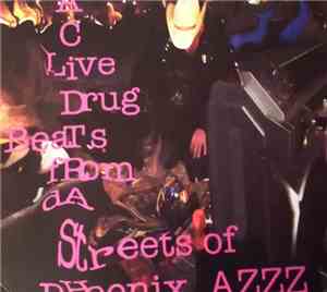 AcidTrasH - Live Drug Beats From Da Streets Of Phoenix, AZZZ