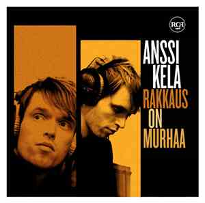 Anssi Kela - Rakkaus On Murhaa