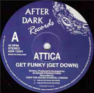 Attica  - Get Funky (Get Down) / I Likes