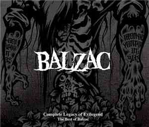 Balzac - Complete Legacy Of Evilegend: The Best Of Balzac