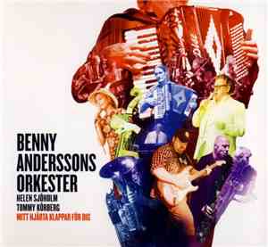 Benny Anderssons Orkester, Helen Sjöholm, Tommy Körberg - Mitt Hjärta Klapp ...