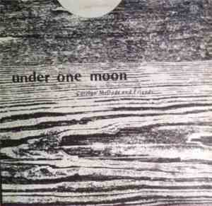 Carolyn McDade And Friends - Under One Moon