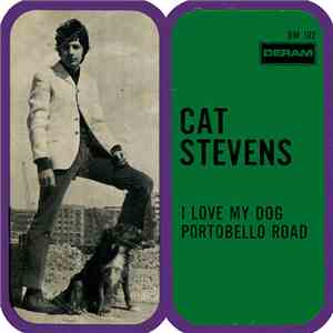 Cat Stevens - I Love My Dog / Portobello Road