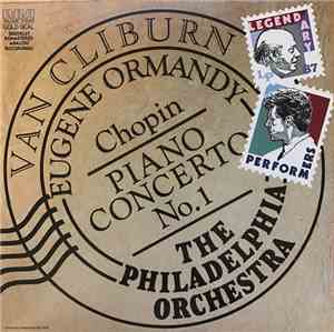 Chopin / Van Cliburn with The Philadelphia Orchestra conducted by Eugene Or ...