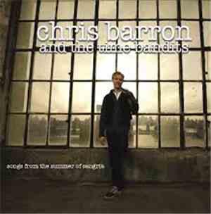 Chris Barron and the time bandits - songs from the summer of sangria