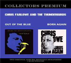 Chris Farlowe And The Thunderbirds - Out Of The Blue / Born Again