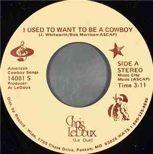 Chris LeDoux - I Used To Want To Be A Cowboy