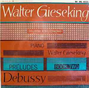 Claude Debussy, Walter Gieseking - Preludes Book Two