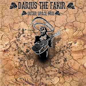DARIUS THE FAKIR - Outer Space Mud