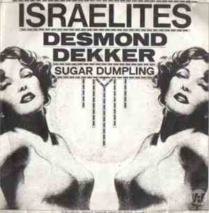 Desmond Dekker - Israelites / Sugar Dumpling