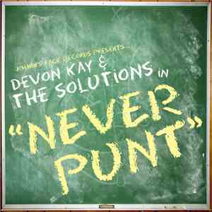 Devon Kay & The Solutions - Never Punt