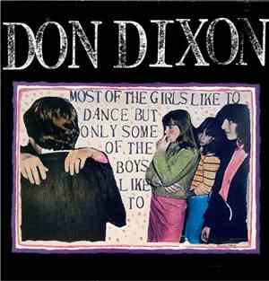 Don Dixon - Most Of The Girls Like To Dance But Only Some Of The Boys Like  ...