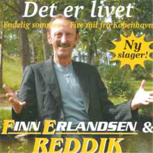 Finn Erlandsen & Reddik - Det Er Livet