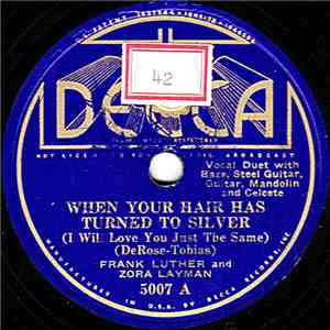 Frank Luther  And Zora Layman - When Your Hair Has Turned To Silver / Good  ...