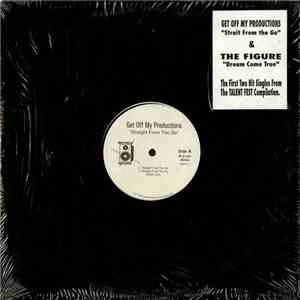 Get Off My Productions / The Figure - Straight From The Go / Dream Come True