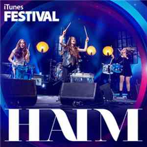 Haim  - iTunes Festival: London 2013