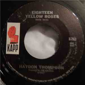 Haydon Thompson - Eighteen Yellow Roses / And She Said