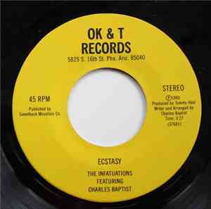 Infatuations Feat Charles Baptist - Ecstasy / Betcha' Can't Change The Way  ...