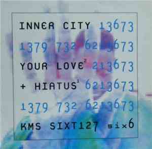 Inner City - Your Love / Hiatus