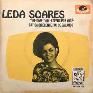 Leda Soares - Tim-Dom-Dom / Espero Para Voce / Batida Diferente / Vai De Balanco