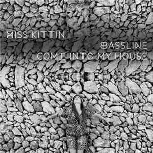 Miss Kittin - Bassline / Come Into My House