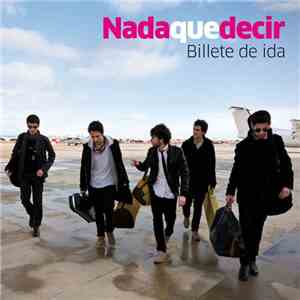 Nada Que Decir - Billete De Ida