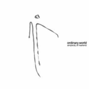 Ordinary World - Simplicity Of Mankind
