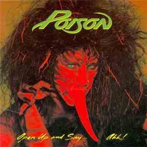 Poison  - Open Up And Say ...Ahh!