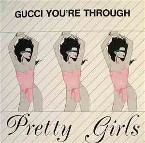 Pretty Girls - Gucci You're Through
