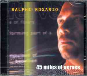 Ralphi Rosario - 45 Miles Of Nerves