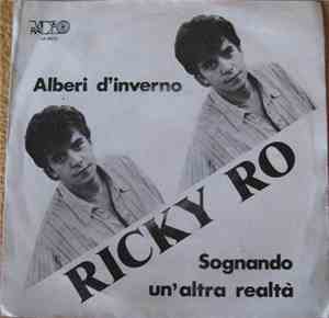 Ricky Ro - Alberi D'Inverno / Sognando Un'Altra Realtà