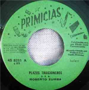 Roberto Zumba - Plazos Traicioneros / Yo Se Que Andas Diciendo
