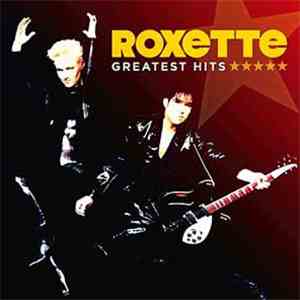 Roxette - Greatest Hits
