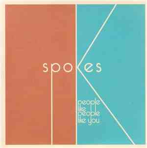 Spokes - People Like People Like You