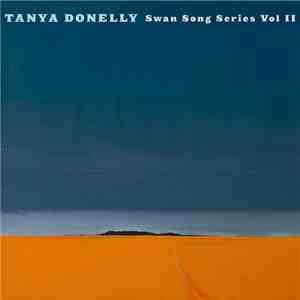 Tanya Donelly - Swan Song Series (Vol II)