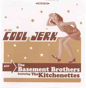 The Basement Brothers Featuring The Kitchenettes - Do The Cool Jerk With Th ...