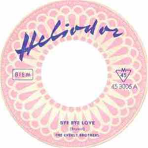 The Everly Brothers - Bye Bye Love / This Little Girl Of Mine