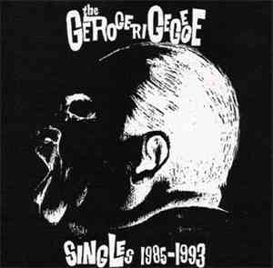 The Gerogerigegege - Singles 1985-1993