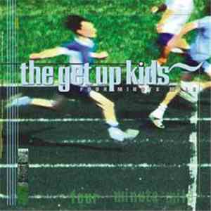 The Get Up Kids - Four Minute Mile