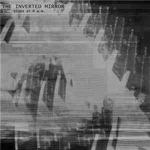 The Inverted Mirror - Time Stops at 4 A.M.