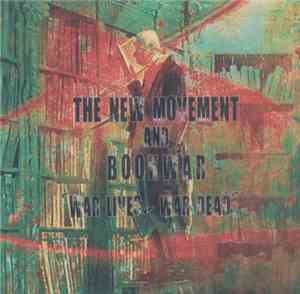 The New Movement  and Bookwar - War Lives, War Dead