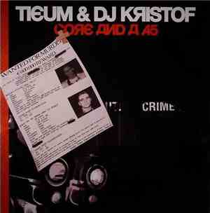 Tieum & DJ Kristof - Core And A .45