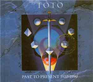 Toto - Past To Present 1977-1990