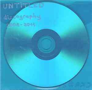Untitled  - Discography 2008-2011
