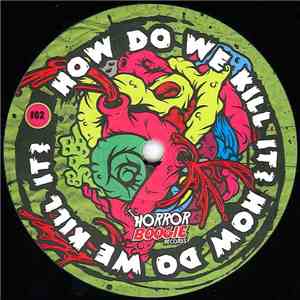 Various - How Do We Kill It?