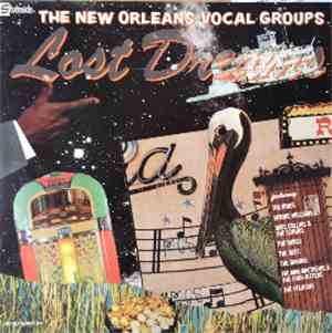 Various - Lost Dreams - The New Orleans Vocal Groups